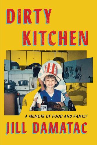 Бумажная книга «Dirty Kitchen: A Memoir of Food and Family», автор Джилл Даматас - фото №1