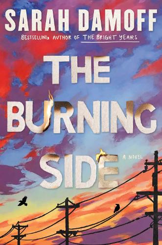 Бумажная книга «The Burning Side: A Novel», автор Сара Дамофф - фото №1