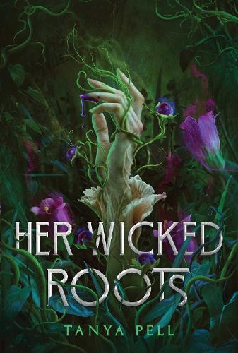 Бумажная книга «Her Wicked Roots», автор Таня Пелл - фото №1