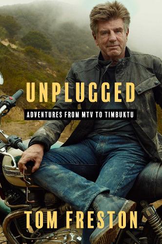 Паперова книга «Unplugged: Adventures from MTV to Timbuktu», автор Том Фрестон - фото №1