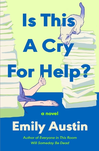 Бумажная книга «Is This a Cry for Help?: A Novel», автор Эмили Остин - фото №1