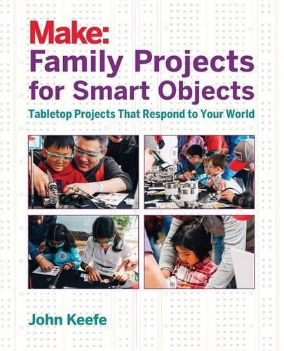 Паперова книга «Family Projects for Smart Objects», автор Джон Кіф - фото №1