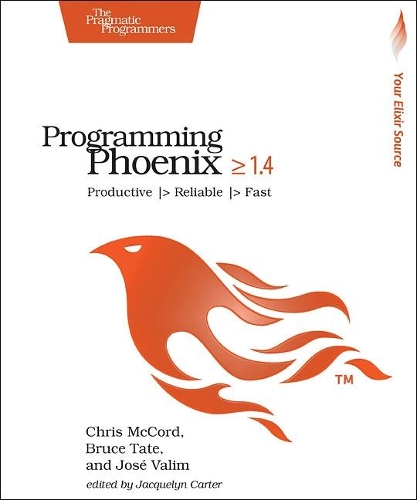 [object Object] «Programming Phoenix 1.4: Productive |> Reliable |> Fast», авторов Брюс Тейт, Крис Маккорд, Хосе Валим - фото №1