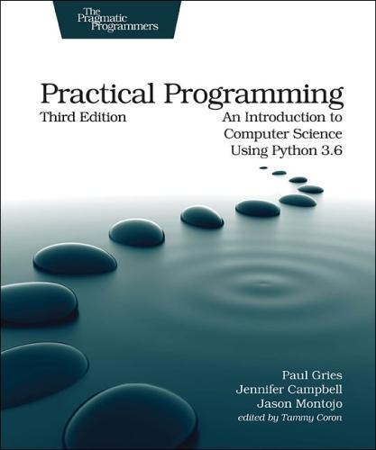 [object Object] «Practical Programming, 3e: An Introduction to Computer Science Using Python 3.6», авторів Джейсон Монтоджо, Дженніфер Кемпбелл, Пол Гріс - фото №1