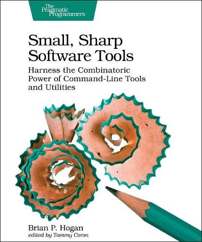 Бумажная книга «Small, Sharp, Software Tools: Harness the Combinatoric Power of Command-Line Tools and Utilities», автор Брайан Хоган - фото №1