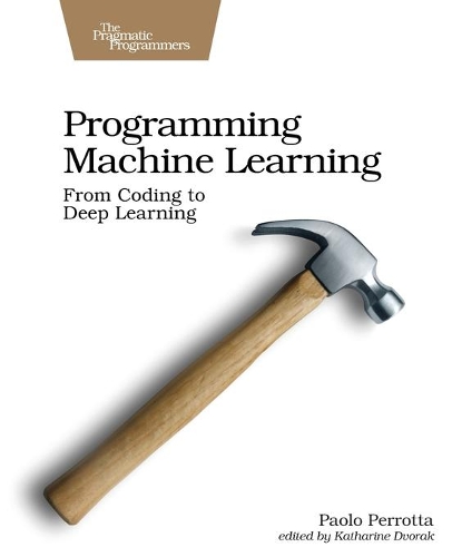 Бумажная книга «Programming Machine Learning: From Coding to Deep Learning», автор Паоло Перротта - фото №1