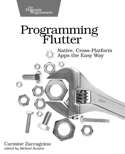 [object Object] «Programming Flutter: Native, Cross-Platform Apps the Easy Way», автор Кармін Закканьїно - фото №1