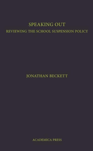 Бумажная книга «Speaking Out: Reviewing School Suspension Policy», автор Джонатан Бекетт - фото №1