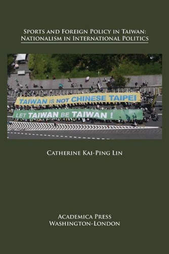 Бумажная книга «Sports and Foreign Policy in Taiwan: Nationalism in International Politics», автор Кэтрин Кай-Пин Линь - фото №1