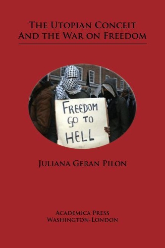 Паперова книга «The Utopian Conceit and the War on Freedom», автор Джуліана Джеран Пілон - фото №1