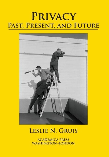 Бумажная книга «Privacy: Past, Present, and Future», автор Лесли Н. Груис - фото №1