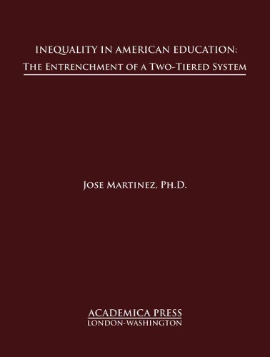 Бумажная книга «Inequality in American Education: The Entrenchment of a Two-Tiered System», автор Хосе Мартинес - фото №1