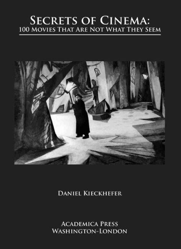 Бумажная книга «Secrets of Cinema: 100 Movies That Are Not What They Seem», автор Даниэль Кикхефер - фото №1