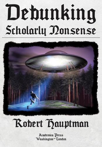 Бумажная книга «Debunking Scholarly Nonsense», автор Роберт Хауптман - фото №1
