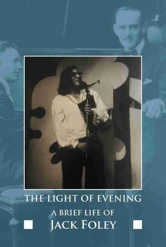 Бумажная книга «The Light of Evening: A Brief Life of Jack Foley», автор Джек Фоли - фото №1