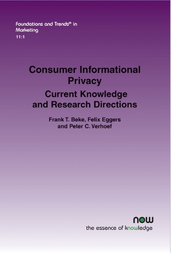Паперова книга «Consumer Informational Privacy: Current Knowledge and Research Directions», авторів Фелікс Еггерс, Френк Т. Беке, Пітер К. Верхуф - фото №1