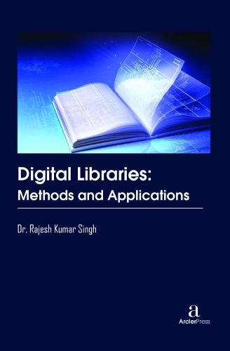 Бумажная книга «Digital Libraries: Methods and Applications», автор Раджеш Кумар Сингх - фото №1
