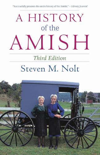 Паперова книга «A History of the Amish: Third Edition», автор Стівен М. Нолт - фото №1