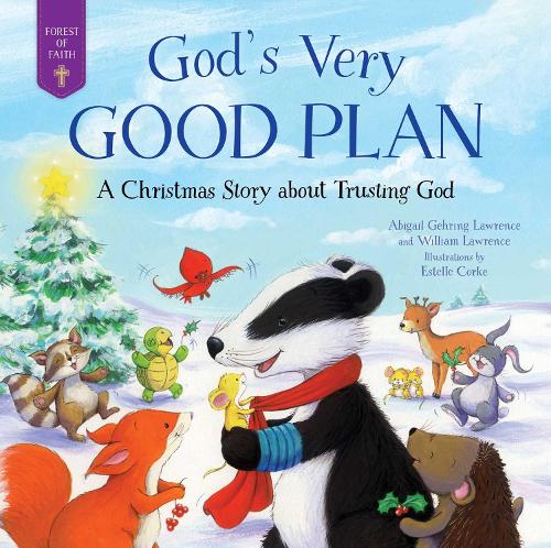 Паперова книга «God's Very Good Plan: A Christmas Story about Trusting God», авторів Абігейл Герінг Лоуренс, Вільям Лоуренс - фото №1