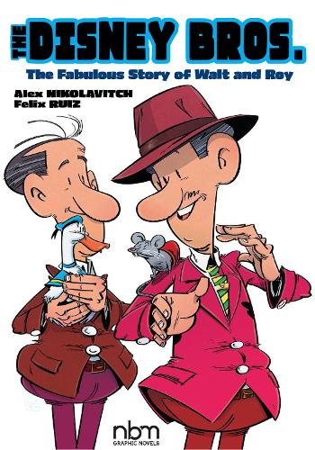 Бумажная книга «The Disney Bros.: The Fabulous Story of Walt and Roy», авторов Алекс Николавич, Феликс Руис - фото №1