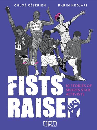 Бумажная книга «Fists Raised: 10 Stories of Sports Star Activists», автор Карим Неджари - фото №1