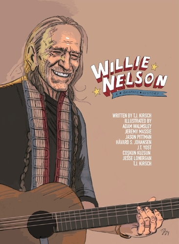 Паперова книга «Willie Nelson: A Graphic Biography», автор Ті Джей Кірш - фото №1