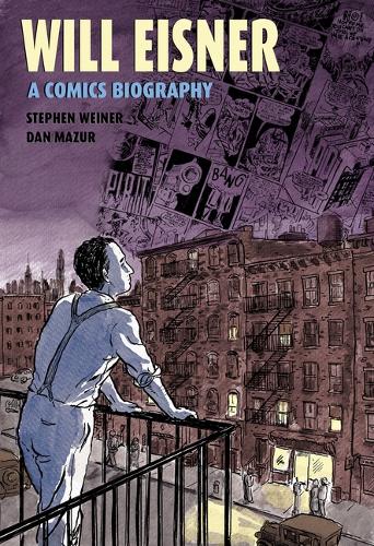 Паперова книга «Will Eisner: A Comics Biography», автор Стівен Вайнер - фото №1
