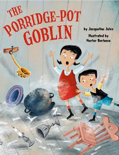 Паперова книга «The Porridge Pot Goblin», автор Жаклін Жюль - фото №1