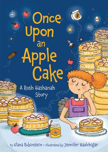 Бумажная книга «Once Upon an Apple Cake: A Rosh Hashanah Story», автор Элана Рубинштейн - фото №1