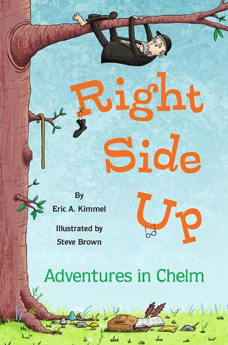 Бумажная книга «Right Side Up: Adventures in Chelm», автор Эрик А. Киммель - фото №1