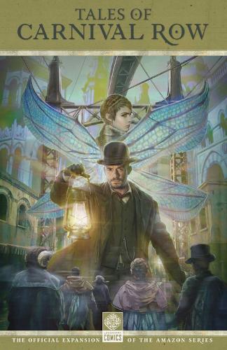 Бумажная книга «Tales Of Carnival Row», авторов КМ Ландрус, Чарльз Веласкес-Витоский, Джордж Манн - фото №1