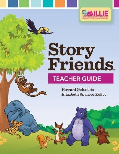Паперова книга «Story Friends Teacher Guide: An Early Literacy Intervention for Improving Oral Language», авторів Елізабет Спенсер Келлі, Говард Гольдштейн - фото №1