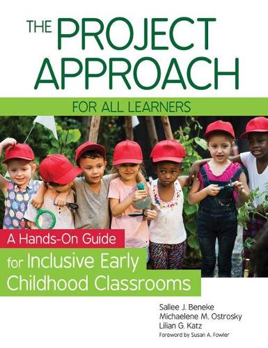 Паперова книга «The Project Approach for all Learners: A Hands-On Guide for Inclusive Early Childhood Classrooms», авторів Ліліан Г. Кац, Міхаеліна М. Острозьки, Саллі Ж. Бенеке - фото №1