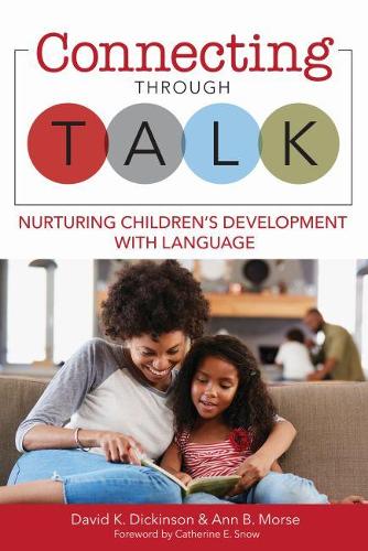 Бумажная книга «Connecting Through Talk: Nurturing Children’s Development With Language», авторов Энн Б. Морс, Дэвид К. Дикинсон - фото №1