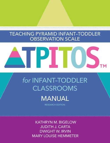 Паперова книга «Teaching Pyramid Infant-Toddler Observation Scale (TPITOS™) for Infant-Toddler Classrooms: Manual», авторів Дуайт Вейланд Ірвін, Джудіт Карта, Кетрін М. Бігелоу, Мері Луїза Хемметер - фото №1