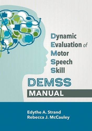 Паперова книга «Dynamic Evaluation of Motor Speech Skills (DEMSS) Manual», авторів Едіта А. Стренд, Ребекка Дж. МакКоулі - фото №1