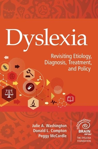 Паперова книга «Dyslexia: Revisiting Etiology, Diagnosis, Treatment, and Policy», авторів Дональд Л. Комптон, Джулі А. Вашингтон, Пеггі Маккардл - фото №1