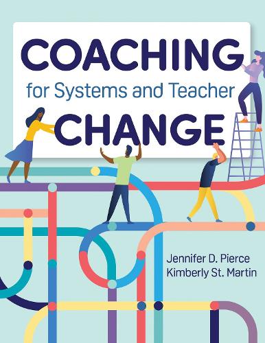 Паперова книга «Coaching for Systems and Teacher Change», авторів Дженніфер Д. Пірс, Кімберлі Сент-Мартін - фото №1