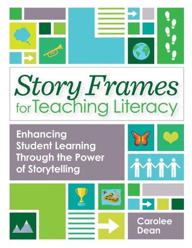Бумажная книга «Story Frames for Teaching Literacy: Enhancing Student Learning Through the Power of Storytelling», автор Кэроли Дин - фото №1