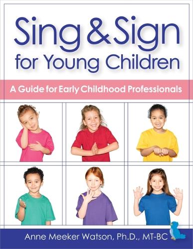 Бумажная книга «Preschool Sing & Sign: A Guide for Early Childhood Professionals», авторов Энн Микер Уотсон, Бекки Бейли - фото №1