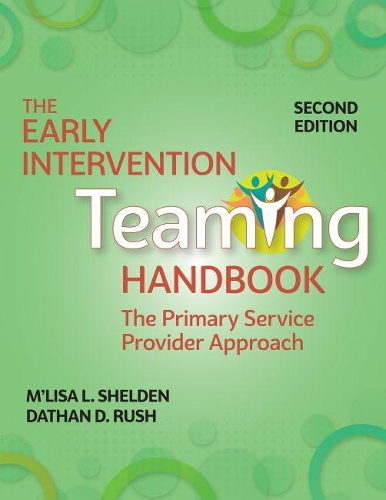 Бумажная книга «The Early Intervention Teaming Handbook: The Primary Service Provider Approach», авторов Датан Д. Раш, М'Лиза Шелден - фото №1