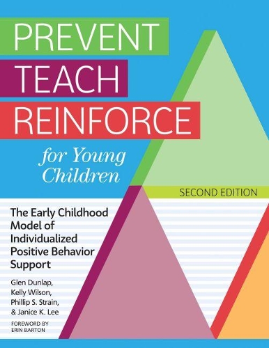 Бумажная книга «Prevent Teach Reinforce for Young Children: The Early Childhood Model of Individualized Positive Behavior Support», авторов Глен Данлэп, Дженис К. Ли, Келли Уилсон, Филлип С. Стрэйн - фото №1