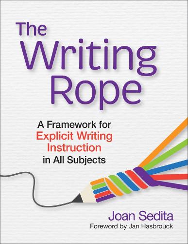 Паперова книга «The Writing Rope: A Framework for Explicit Writing Instruction in All Subjects», авторів Ян Хасбрук, Джоан Седіта - фото №1