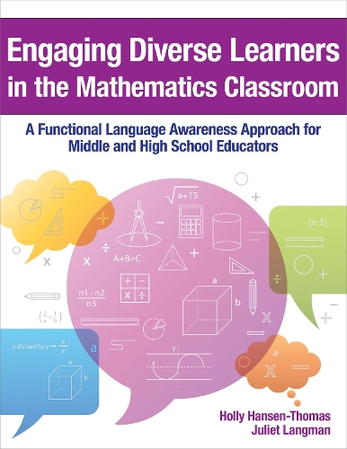 Бумажная книга «Engaging Diverse Learners in the Mathematics Classroom: A Functional Language Awareness Approach for Middle and High School Educators», авторов Холли Хансен-Томас, Джульет Лэнгман, Уэйн Э. Райт - фото №1