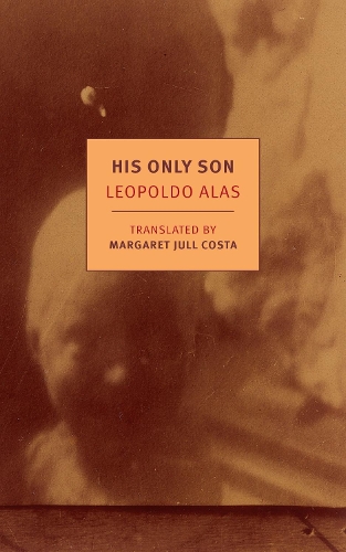 Бумажная книга «His Only Son», авторов Леопольдо Алас, Маргарет Джулл Коста - фото №1
