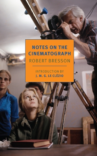 Бумажная книга «Notes On The Cinematograph», автор Робер Брессон - фото №1
