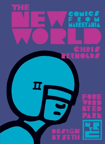 Паперова книга «The New World: Comics From Mauretania», авторів Кріс Рейнольдс, Ед Парк - фото №1