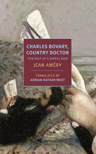 Бумажная книга «Charles Bovary, Country Doctor: Portrait of a Simple Man», автор Джин Амери - фото №1