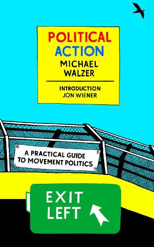 Паперова книга «Political Action: A Practical Guide To Movement Politics», авторів Джон Вінер, Майкл Вальцер - фото №1