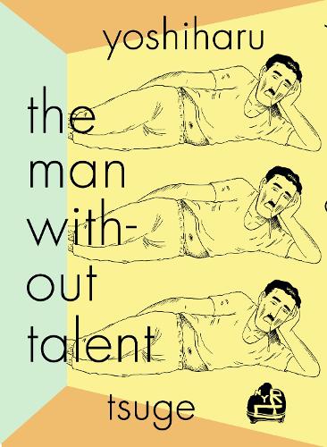 Паперова книга «The Man Without Talent», автор Йошіхару Цуге - фото №1